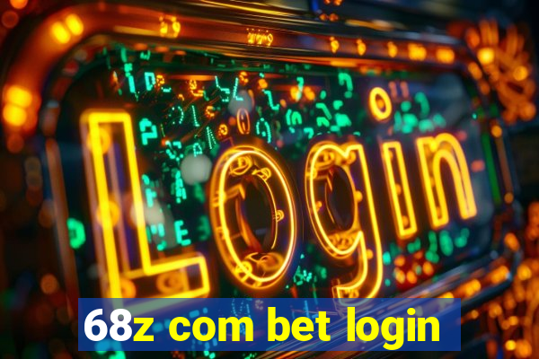 68z com bet login